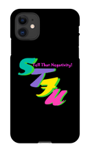 Tell That Negativity IPhone  Cases