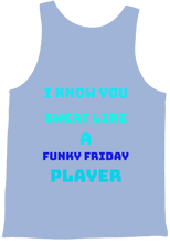 Sweat Like A Funky Friday Player Tanktop (Mens)