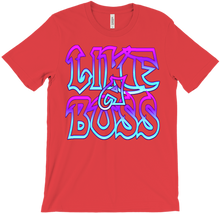 LIKE A BOSS T-Shirt
