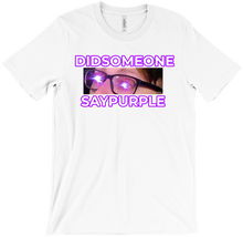 DIDSOMEONESAYPURPLE Shirt