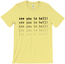 see you in hell! t-shirt