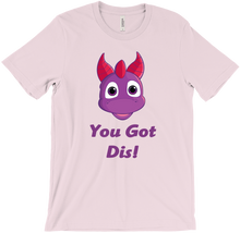 You Got Dis T-Shirt