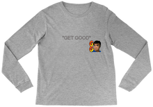 GET GOOD LONG SLEEVES