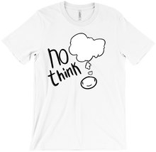 No Think Shirt