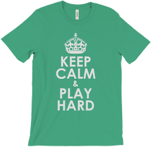 Keep Calm & Play Hard T-Shirt