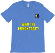 What The French Toast T-Shirt