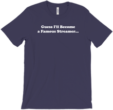 Famous Streamer T-Shirt