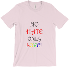 No Hate Only Love- Tshirt