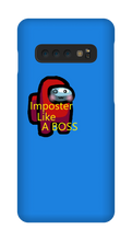 Imposter Like A BOSS - Samsung Phone Case