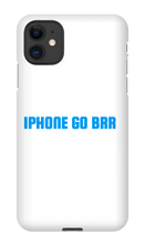 IPHONE GO BRR