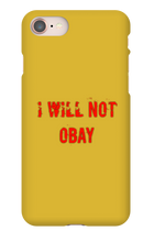 I WILL NOT OBAY iPhone Phone Cases