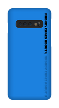 Nxbxdy cares about you Samsung Phone Case