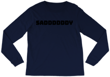 saddddddy Long Sleeve Tee