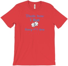 How i Roll T-Shirts
