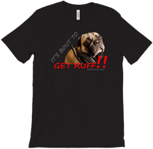 It's bout to get Ruff!
