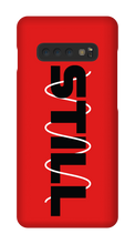 STILL Samsung Phone Case
