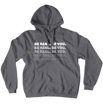 Be Real. Be You. Hoodie (No-Zip/Pullover)