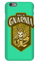 Duke of Gnarnia iPhone Case - Lifetime Guarantee