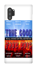 TRUE GOOD OR TRUE EVIL Samsung Case