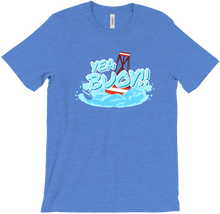 Yea Buoy!! T-Shirt