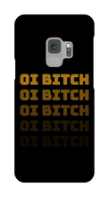 Oi Bitch Samsung Phone Case