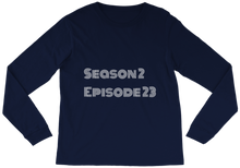 Season 2 Episode 23 Long Sleeve Tee