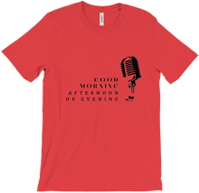 EXCLUSIVE Good Morning, Afternoon, or Evening Tee