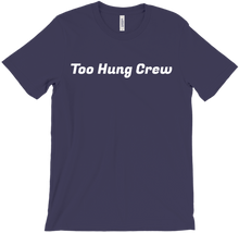 Too Hung Crew - T-Shirt