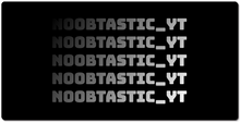 noobtastic_yt XXL Gaming Mousepad