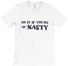 Do It If You're Nasty Light T-Shirt