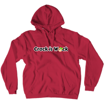 Crack is Wack hoodie