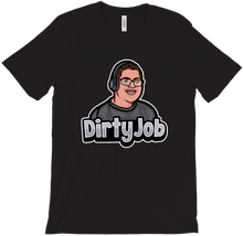 DirtyJob T-Shirts