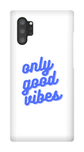Only good vibes blue Samsung Phone Case