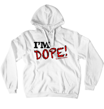 I'm DOPE! Hoodies (No-Zip/Pullover)