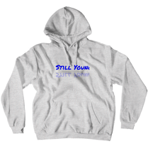 Still Young Pullover Hoodie