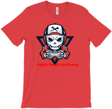 Fight Hard Die Perdy - T-shirt