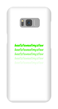 beefsteweatmystew Samsung Phone Cases