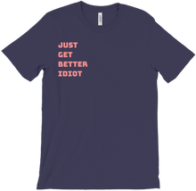 Just Get Better Idiot (Peach Drop)