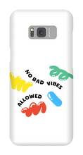 No bad vibes allowed Samsung Phone Case