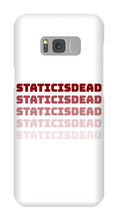 staticisdead Samsung Phone Cases