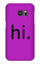 hi. Phone Case (Samsung)