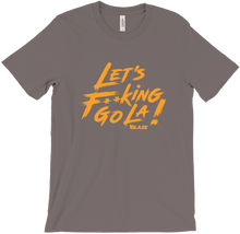 Let's F**king Go la! T-Shirt