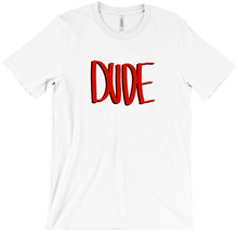 DUDE T-Shirt