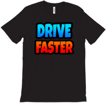 Drive Faster T-Shirts