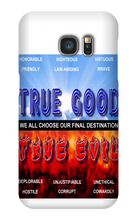 TRUE GOOD OR TRUE EVIL Samsung Case