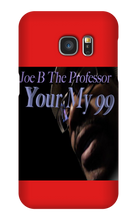 Your My 99 Samsung Phone Cases