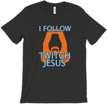 I Follow Twitch Jesus T-Shirts
