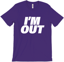 The "I'm Out" T-Shirt