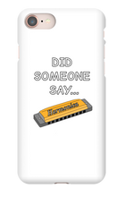 did someone say...  iPhone Phone Cases