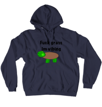 Fuck Grass Vibin Hoodie!